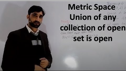 Union of any collection of open set is open in Hindi/Urdu | Metric Space | Lecture 15