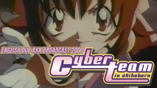 Cyber Team In Akihabara EP1 English Dub – AXN Broadcast (2000)