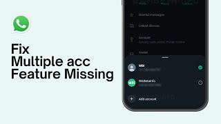 Fix: WhatsApp Multiple Accounts Feature Not Showing (iOS/Android) screenshot 3