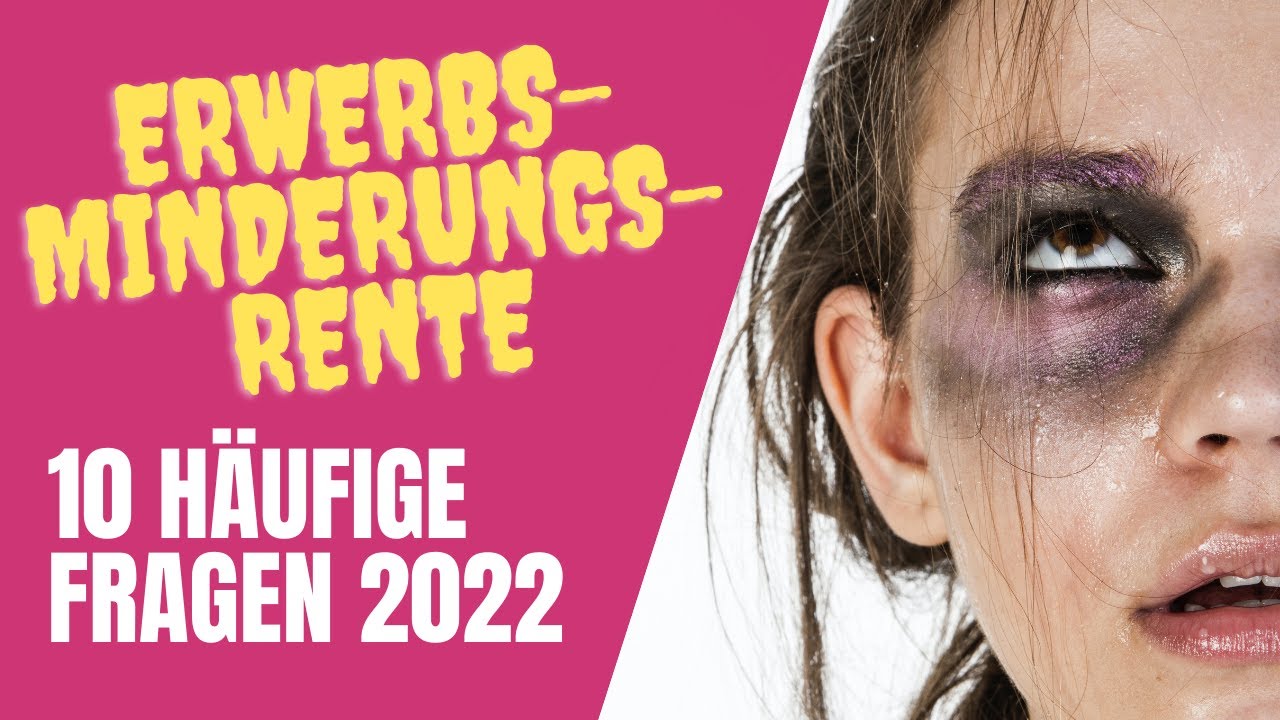 Update Erwerbsminderungsrente 2022 - Die 10 häufigsten Fragen einfach geklärt....