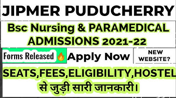 JIPMER PUDUCHERRY BSC NURSING & PARAMEDICAL FORMS 2021-22 RELEASED | ALL DETAILS LIKE SEATS,FEES