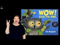 &quot;Wow! Said the Owl&quot; : ASL Storytelling