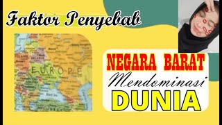 Faktor Penyebab Negara Barat Mendominasi Dunia