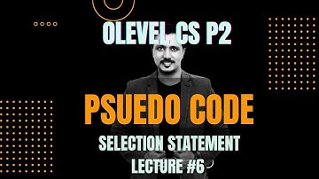 O level Computer Science 2210 Paper 2 (Pseudo code - Selection Statement Part # 3) LECTURE # 6