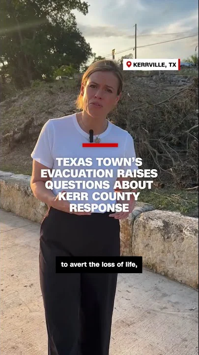 Texas town’s evacuation raises questions about Kerr County response