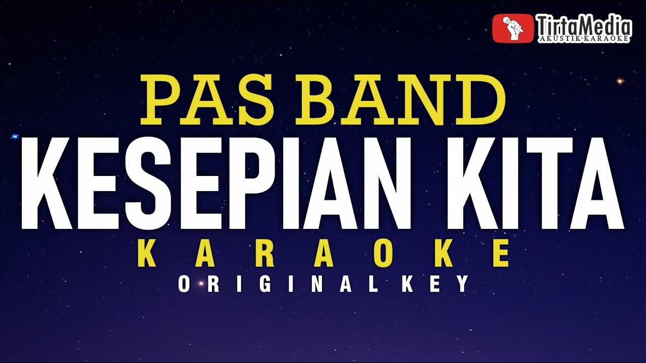 kesepian kita - pas band (karaoke)