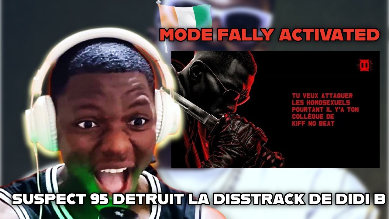 SUSPECT 95 - MODE FALLY. Il vient d'anéantir toute la disstrack de DIDI B ! Qui ment ? REACTION