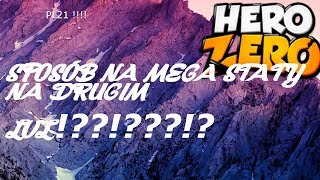 JAK MIEC MEGA STATY NA 2 LEVELU ! ♛☑ HERO ZERO PL21 !!