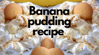 Easiest & most delicious banana pudding recipe ever!