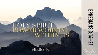 HOLY SPIRIT; POWER WORKING WITHIN US