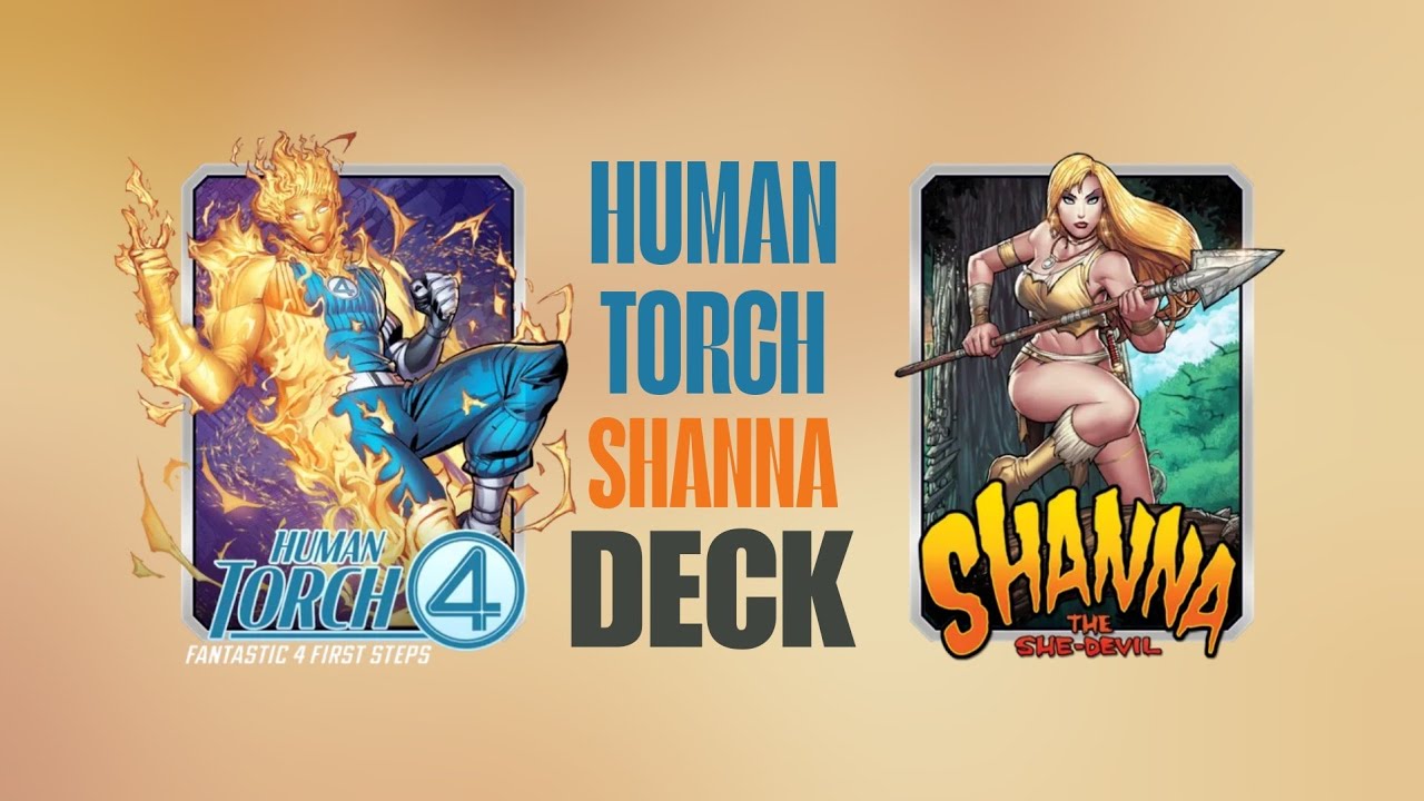 Human Torch First Steps × Shanna Deck