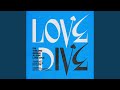 LOVE DIVE (LOVE DIVE)