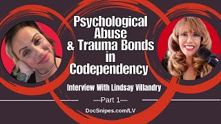 Psychological Abuse & Trauma Bonds in Codependency | Interview with Lindsay Villandry (Part 1)