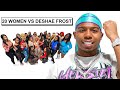 20 women vs 1 youtuber deshae frost