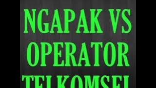 NGAPAK VS CALL CENTER TELKOMSEL