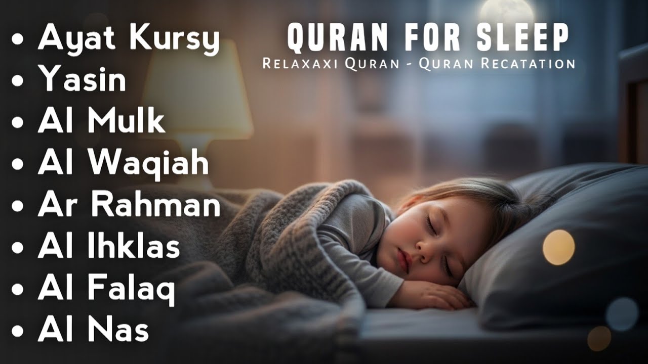 Uyqu uchun Qur'on | Dam olish uchun tinchlantiruvchi oyatlar | Oyat Kursiy, Yasin, Arrahmon Ala Aqel
