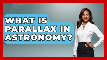 What Is Parallax In Astronomy? - Physics Frontier