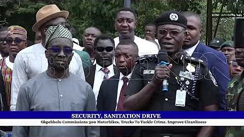 SECURITY, SANITATION DRIVE: Okpebholo Commissions 300 Motorbikes, Trucks To Tackle Crime