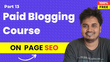Blogging Course by Blogger Vikash | Part 13 | Practical On Page SEO