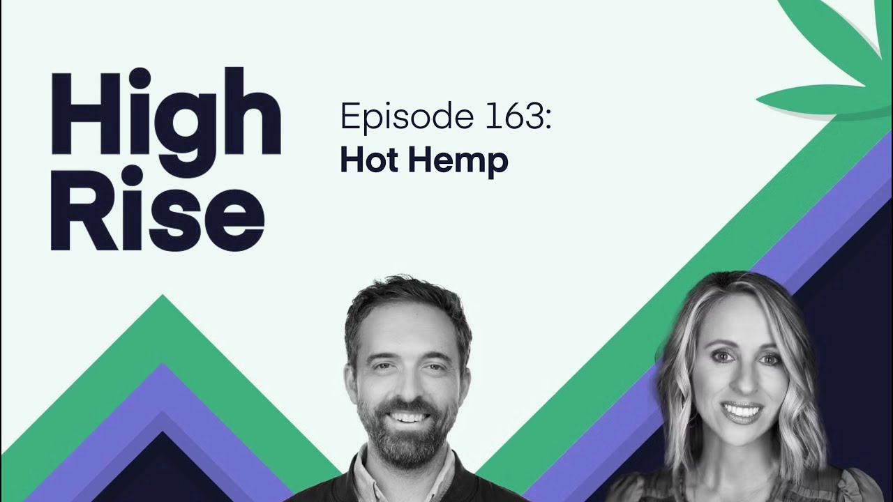 High-Rise Episode 163: Hot Hemp!
