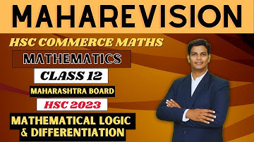 HSC Commerce MAHAREVISION 2023 (Maths) : Mathematical Logic, Differentiation | Mithilesh Sir