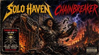 Chainbreaker - Aggressive Thrash Metal | SOLO HAVEN