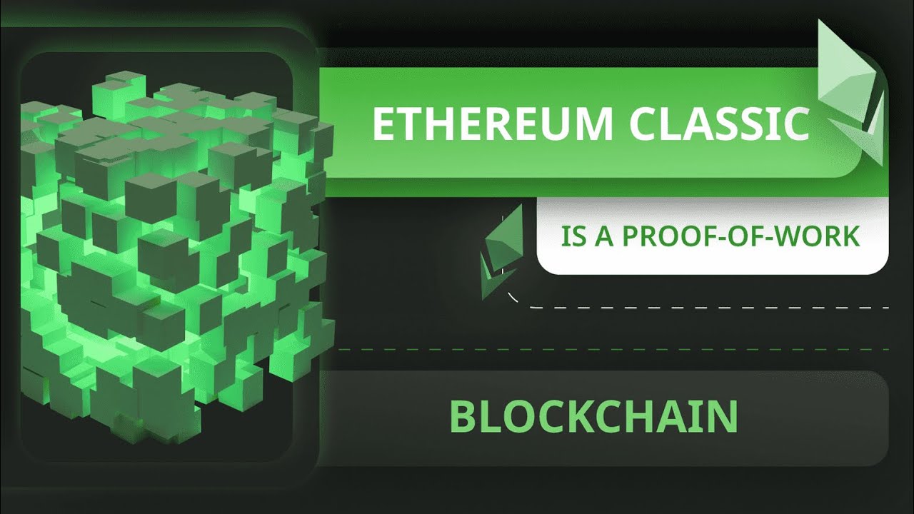 Ethereum Classic Is a Proof of Work Cryptocurrency Blockchain