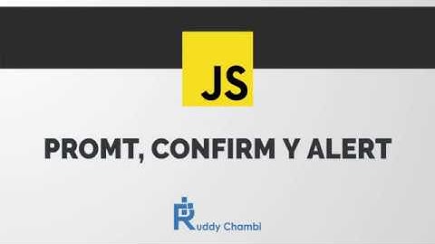 Uso del Prompt, Confirm y Alert en Javascript