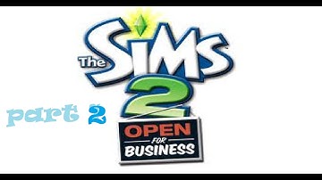 Lets Play the Sims 2 Open for business - Part 2