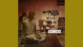 Machine Gun Kelly - more than life (feat. glaive) (extended version)