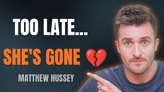 When He Realizes He Lost a Real Woman, This Is the Regret He Can't Escape | Matthew Hussey 