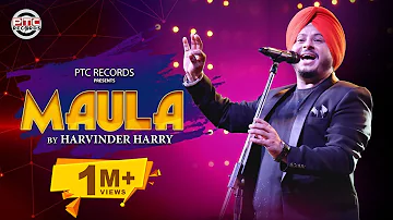 Maula - Harvinder Harry | Latest Punjabi Song 2019 | PTC Records