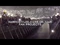 Harry Styles // Live On Tour - Fan Projects