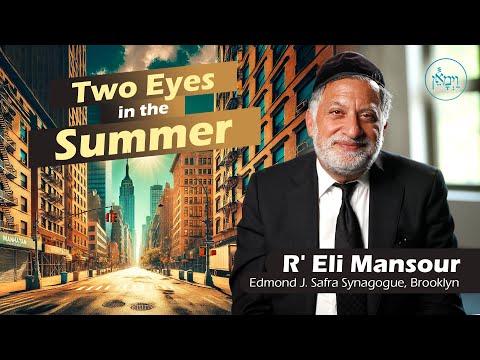 Two Eyes In The Summer Rabbi Eli Mansour 