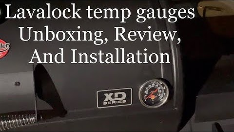 Lavalock temperature gauges. Unboxing, review, and installation on my Char Griller Grand Champ