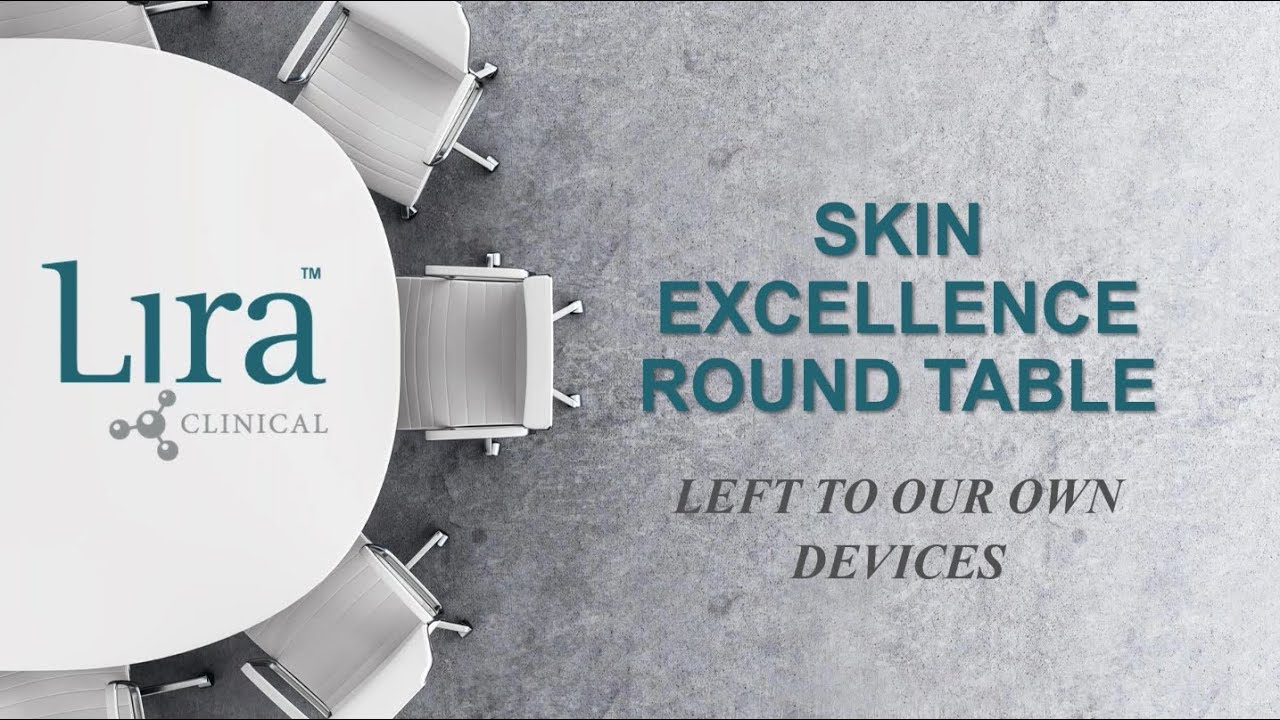 Skin Excellence Roundtable: Left to Our Own Devices