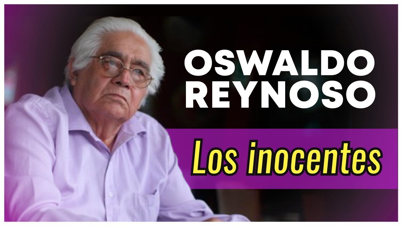 OSWALDO REYNOSO: ¿Por qué leer Los inocentes? - LITERATURA PERUANA