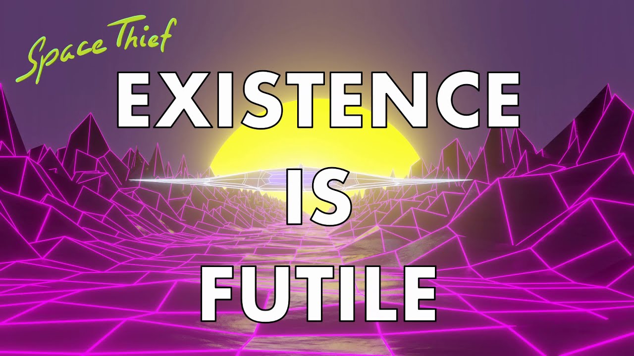 Space Thief - Existence is Futile