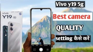 Vivo y19 5g best camera settings|| vivo y19 camera quality setting kaise kare