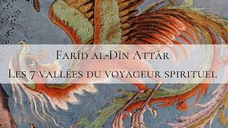 Farîd al-Dîn Attâr - Les 7 vallées du voyageur spirituel