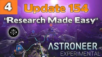 RESEARCH MADE EASY ✓ | Astroneer Patch 154 | Experimental Update Season 2 Ep 4