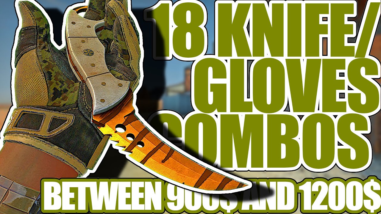 18 KNIFE/GLOVES COMBOS (Between 900 and 1200) ★ CSGO Showcase YouTube