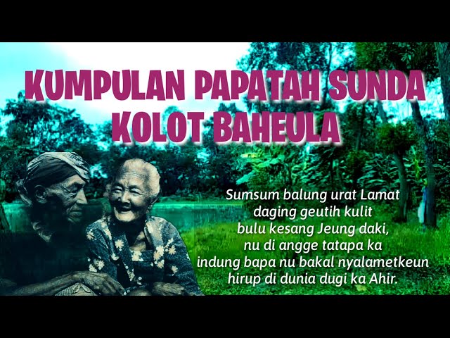 PAPATAH KOLOT BAHEULA||papatah sunda class=