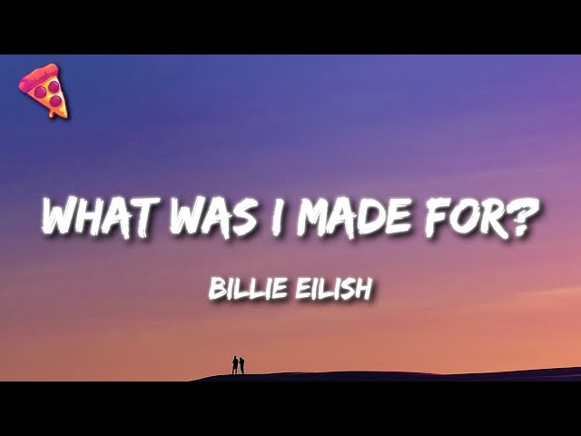 Billie Eilish - What Was I Made For? class=
