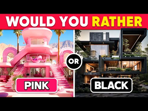 Would You Rather...?
