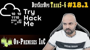 On-premises IaC :  Task 5-6 :  DevSecOps :  TryHackMe : Walk through 18.1