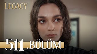 Emanet 511. Bölüm | Legacy Episode 511