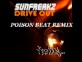 Sunfreakz feat. Mia J - Drive Out (Poison Beat Remix) [HQ]