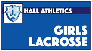 JV/Varsity Girls Lacrosse Hall vs. Rocky Hill - May 24, 2022