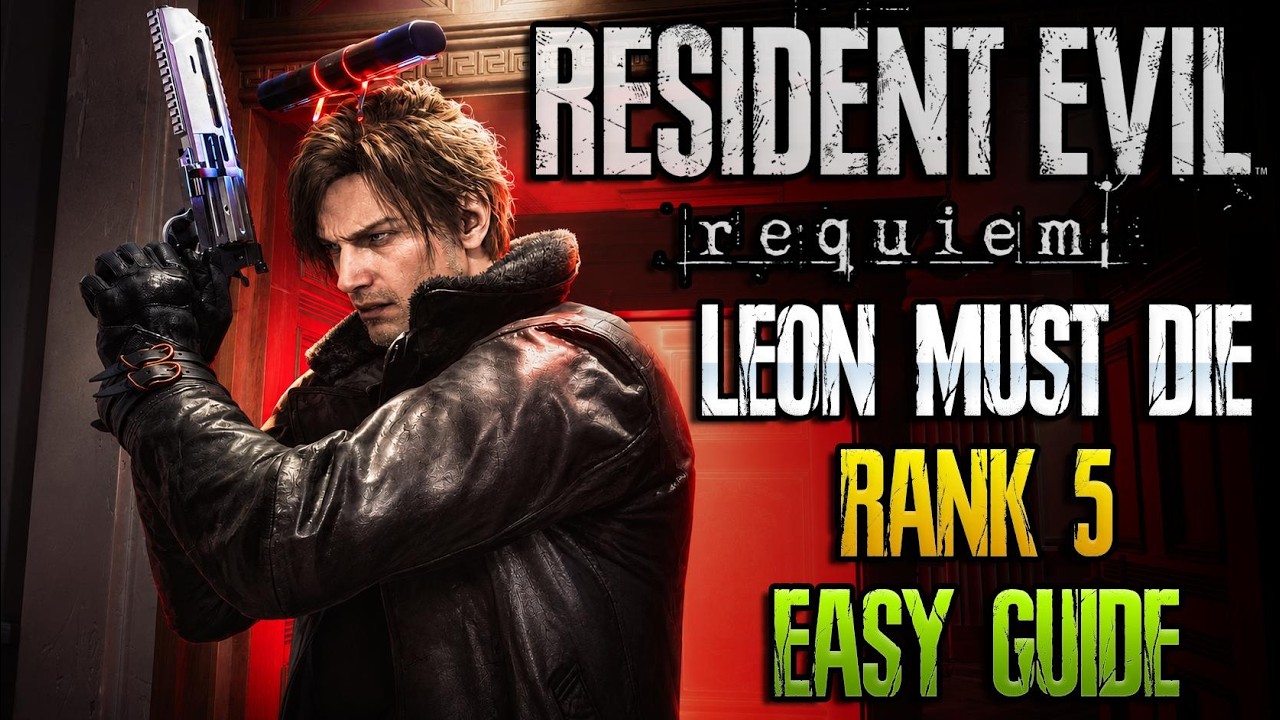 Resident Evil Requiem: Leon Must Die - Rank 5 Easy Guide